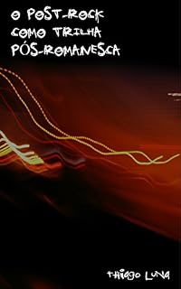 Livro O post-rock como trilha pós-romanesca