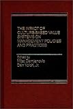 The Impact of Culture-Based Value Systems on Management Policies and Practices : Yugoslav and United States Issues and Viewpoints, , 0275901998