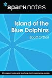Island of the Blue Dolphins (SparkNotes Literature Guide) (SparkNotes Literature Guide Series)