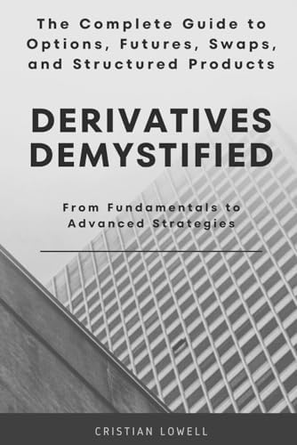 Amazon.com: Interest Rate Derivatives Explained: Volume 1
