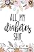 All My Diabetes Shit Diabetes Log Book Daily Blood Glucose Record Journal: 2 Years Blood Sugar Level by Daily Tracking Guide