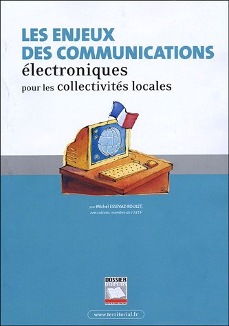 Les  enjeux des communications électroniques pour les collectivités locales