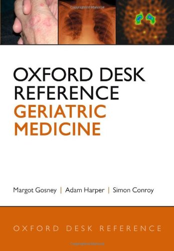 Oxford Desk Reference: Geriatric Medicine (Hardcover)