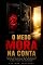 Livro O Medo Mora na Conta: Como ter paz com o dinheiro mesmo quando os números ainda não colaboram