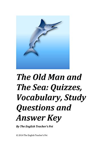 The Old Man and the Sea Study Guide Questions, Quizzes, Vocabulary and Answer Key