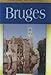 Landmark Visitors Guide Bruges: Belgium (Landmark Visitors Guides) by Christopher Turner