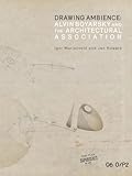 Image de Drawing Ambience: Alvin Boyarsky and the Architectural Association
