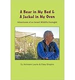 A Bear in My Bed & a Jackal in My Oven (Paperback) - Common by 