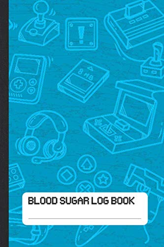 Blood Sugar Log Book: Boys Daily Glucose Tracker for Video Game Fans Blood Sugar Log Book: Boys Daily Glucose Tracker for Video Game Fans