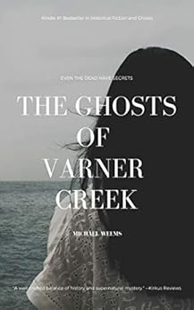 The Ghosts of Varner Creek by [Weems, Michael]