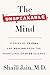 The Unspeakable Mind: Stories of Trauma and Healing from the Frontlines of PTSD Science