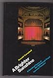 Front cover for the book A brighter sunshine: A hundred years of the Edinburgh Royal Lyceum Theatre by Donald Campbell