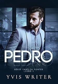 Livro PEDRO: Livro 1 (Família Fontes)