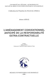 L' aménagement conventionnel anticipé de la responsabilité extra-contractuelle