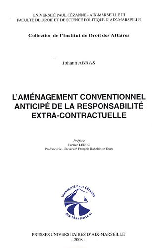L' aménagement conventionnel anticipé de la responsabilité extra-contractuelle
