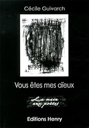Vous êtes mes aïeux