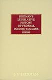 Seidman's Legislative History of Federal Income Tax Laws, 1861-1938, Seidman, J. S., 1584773367