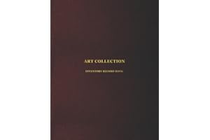 Art Collection Inventory Record Book: Collector logbook for private and public artwork collectors | Record, store, catalogue and keep track of your artistic collection