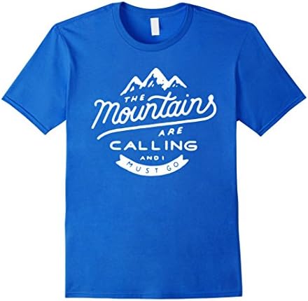 Men's Hiking T-shirt : The Mountains Are Calling and I Must go! Large Royal Blue
