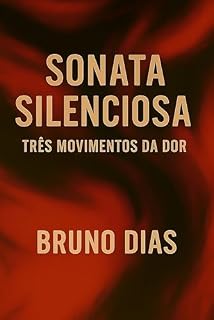 Livro Sonata Silenciosa: Três movimentos da Dor