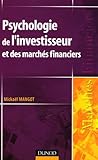 Psychologie de l'investisseur et des marchés financiers by 