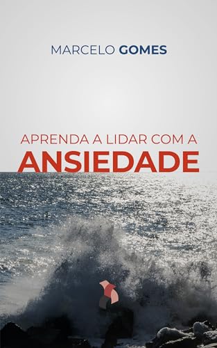 APRENDA A LIDAR COM A ANSIEDADE - eBook, Resumo, Ler Online e PDF - por ...