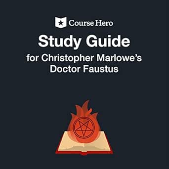 Study Guide For Christopher Marlowe S Doctor Faustus Audible Audio Edition Course Hero Russell Jaffe Course Hero Books Amazon Com Study Guide For Christopher Marlowe S Doctor Faustus Audible Audio Edition Course Hero Russell Jaffe Course Hero Books Amazon Com