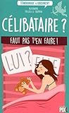 Célibataire ? : Faut pas t'en faire ! by 
