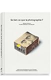 Qu'est-Ce Que La Photographie? (French Edition) by