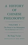 A History of Chinese Philosophy, Vol. 1: The Period of the Philosophers (from the Beginnings to Circa 100 B. C.) cover
