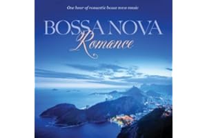 Bossa Nova Romance: One Hour of Romantic Instrumental Bossa Nova Music