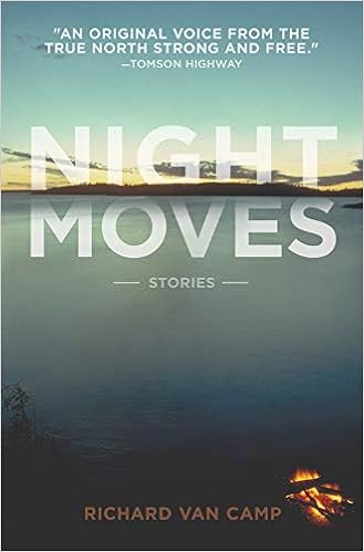 Night Moves Van Camp Richard 9781927855232 Amazon Com Books Night Moves Van Camp Richard 9781927855232 Amazon Com Books