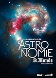 Le grand atlas de l'Astronomie Le Monde by 