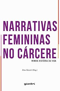 Livro Narrativas Femininas no Cárcere - minha história de vida