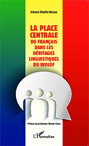 La  place centrale du français dans les héritages linguistiques du wolof