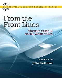 From The Front Lines Student Cases In Social Work Ethics