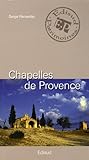 Image de Chapelles de Provence : Chapelles rurales et petits édifices religieux