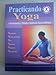 Practicando Yoga 9706662707 Book Cover