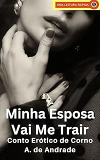Livro Minha Esposa Vai Me Trair: Conto Erótico de Corno
