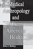 Medical Anthropology and African American Health: