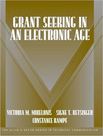 Grant Seeking in an Electronic Age (Part of the Allyn & Bacon Series in Technical Communication) Grant Seeking in an Electronic Age (Part of the Allyn & Bacon Series in Technical Communication)