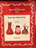Encyclopedia of Victorian Colored Pattern Glass, Book III: Syrups, Sugar Shakers & Cruets from A to Z by 