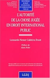 L' autorité de la chose jugée en droit international public