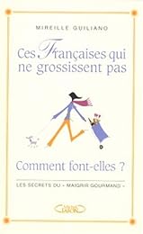 Ces Françaises qui ne grossissent pas