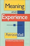 Meaning and Experience, Violi, Patrizia, 0253338638