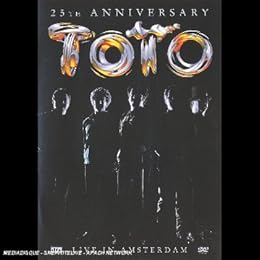 Toto - 25th Anniversary - Live In Amsterdam