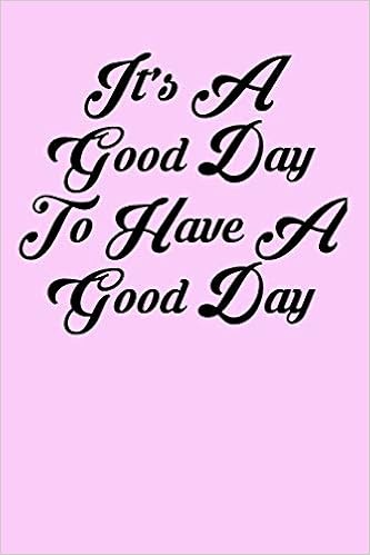 It s a good day to have a good day quote