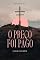 Livro O Preço Já Foi Pago: E hoje vivo está