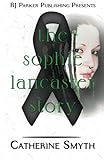 The Sophie Lancaster Story