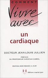 Comment vivre avec un cardiaque